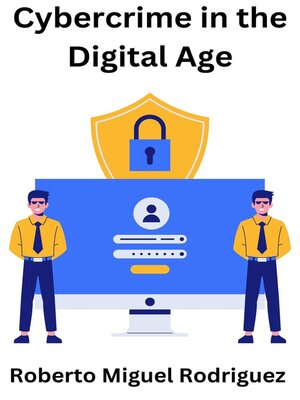 cover image of Cybercrime in the Digital Age